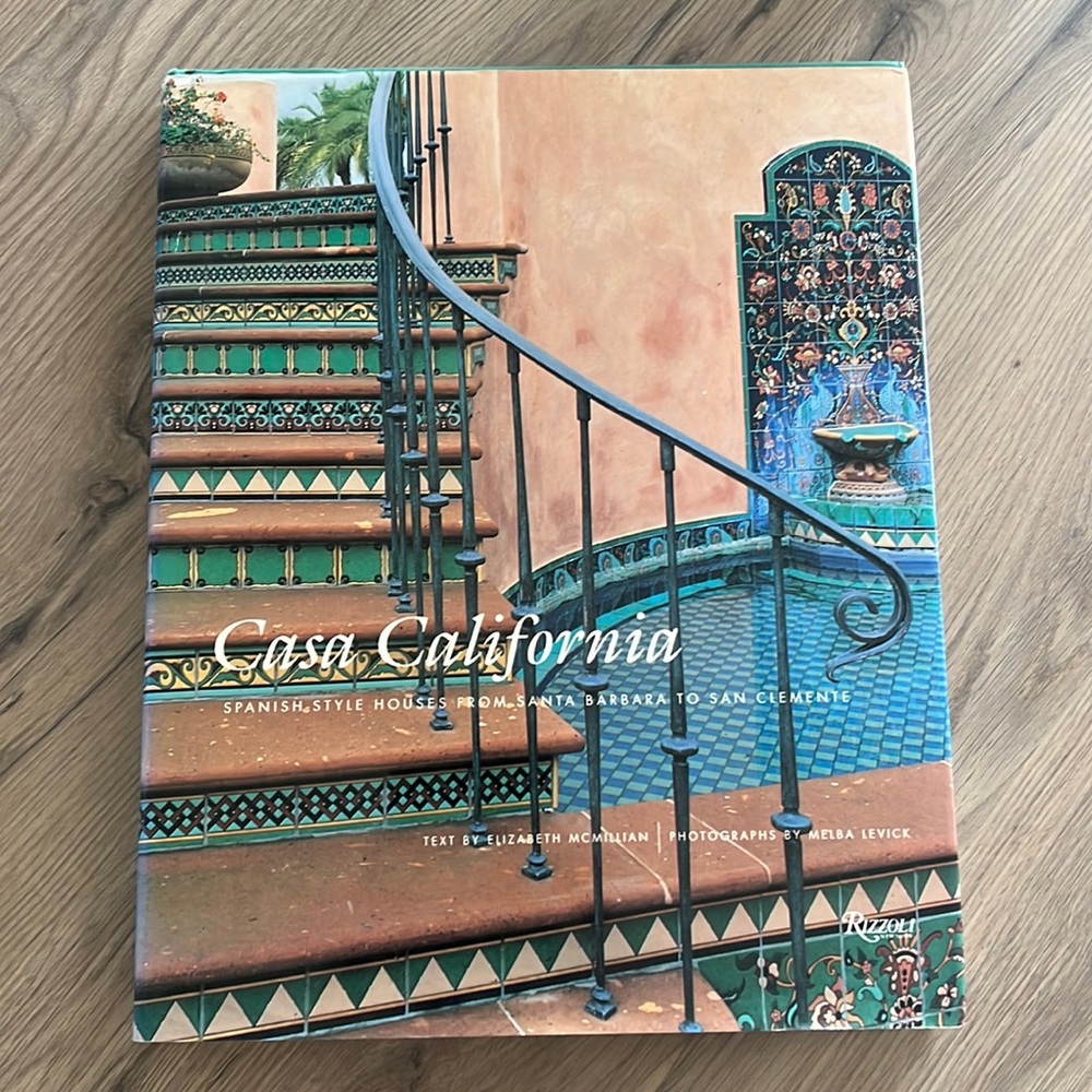 Book: Casa California - Spanish Style houses from Santa Barbara to San Clemente